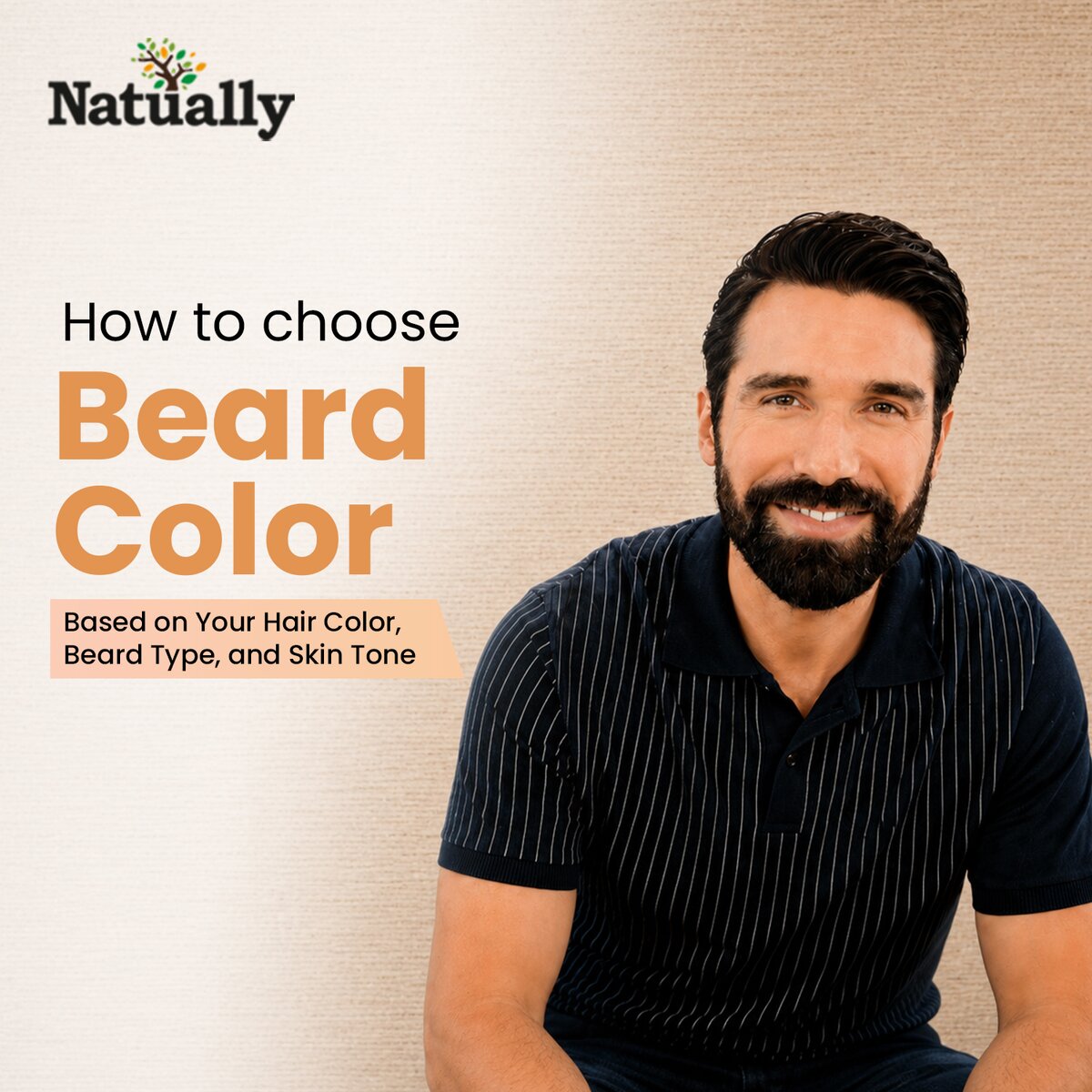 How to Choose Beard Color Based on Your Hair Color, Beard Type, and Skin Tone
