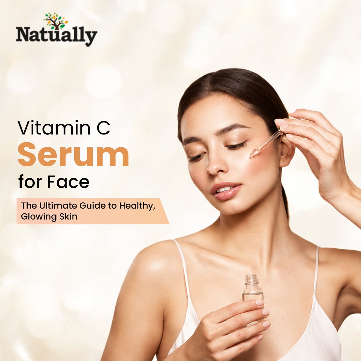 Vitamin C Serum for Face: The Ultimate Guide to Healthy, Glowing Skin