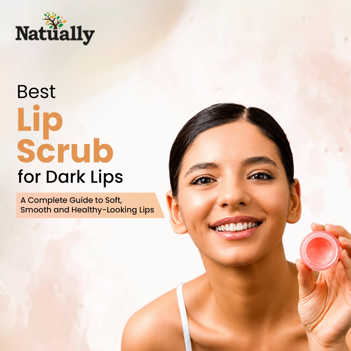 Best Lip Scrub for Dark Lips: A Complete Guide to Soft, Smooth, and Healthy-Looking Lips