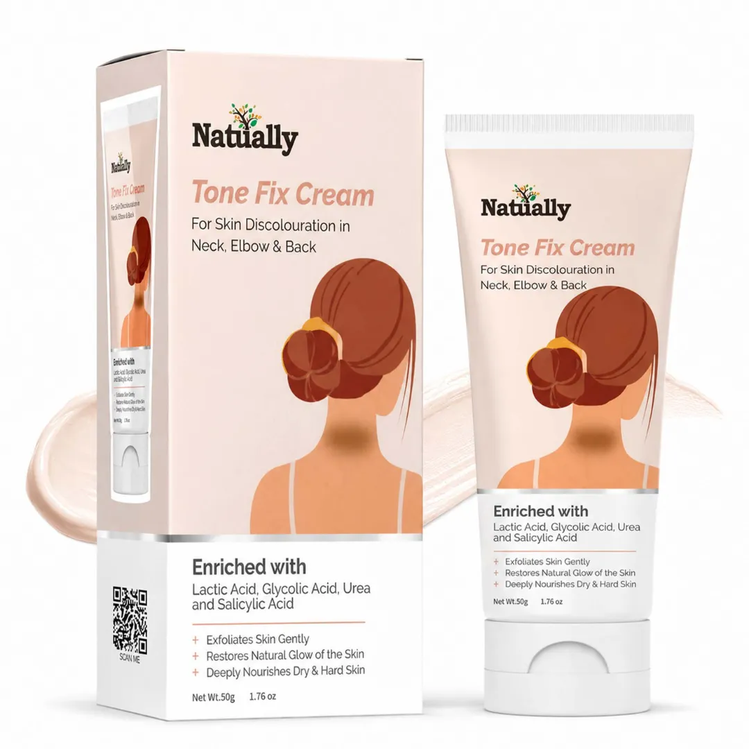 Natually Tone Fix Cream - For Skin Discoloration in Neck, Elbow & Back