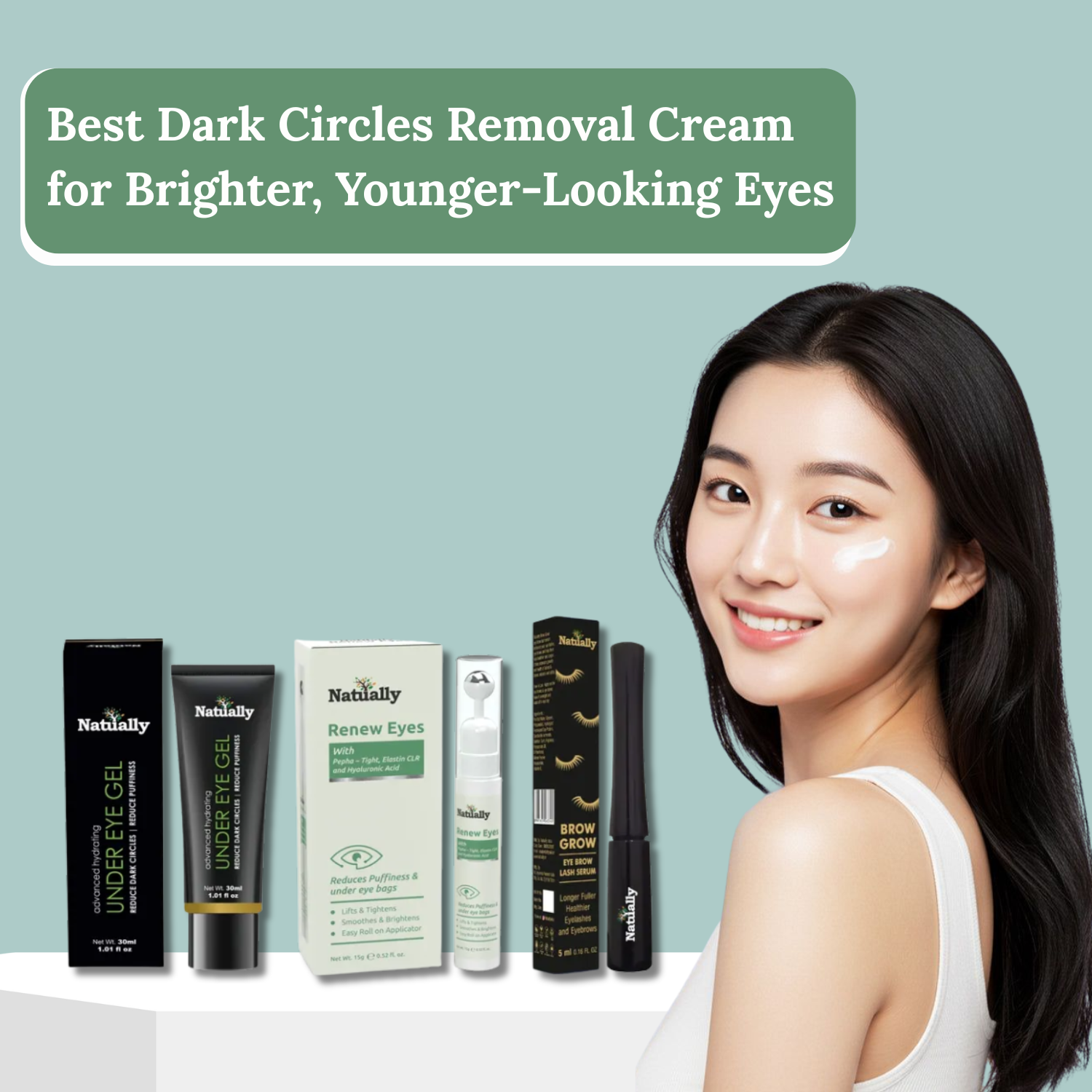Best Dark Circles Removal Cream for Brighter, Younger-Looking Eyes