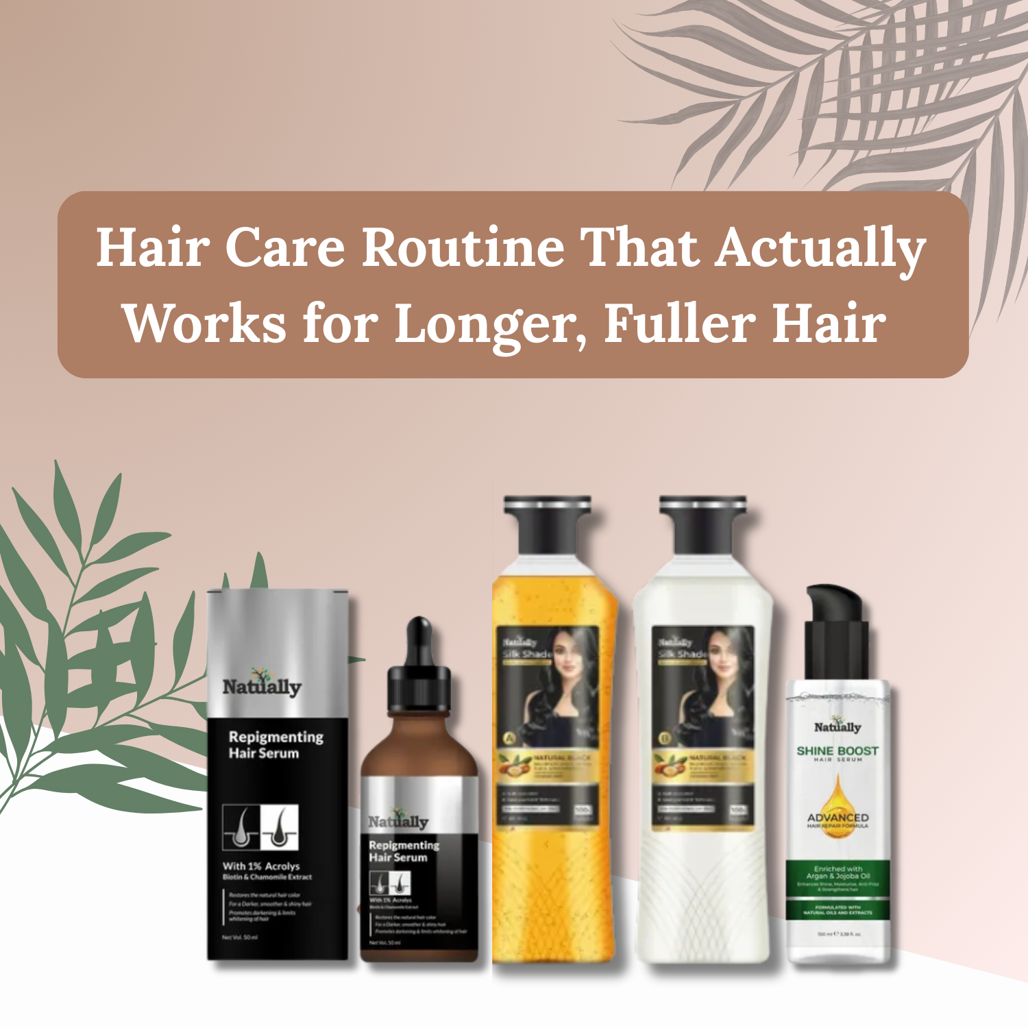 Hair Care Routine That Actually Works for Longer, Fuller Hair