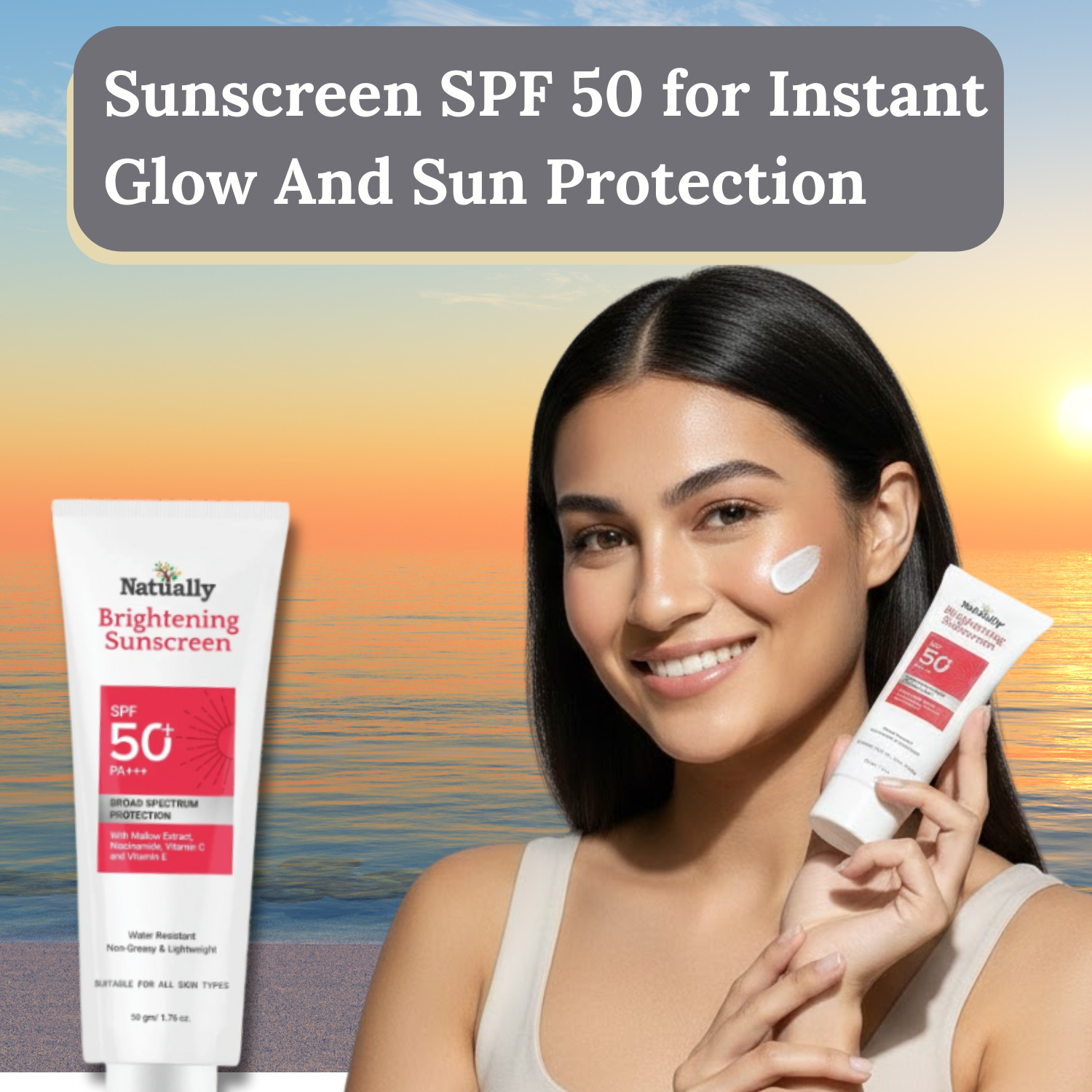 Brightening Sunscreen SPF 50 for Instant Glow And Sun Protection