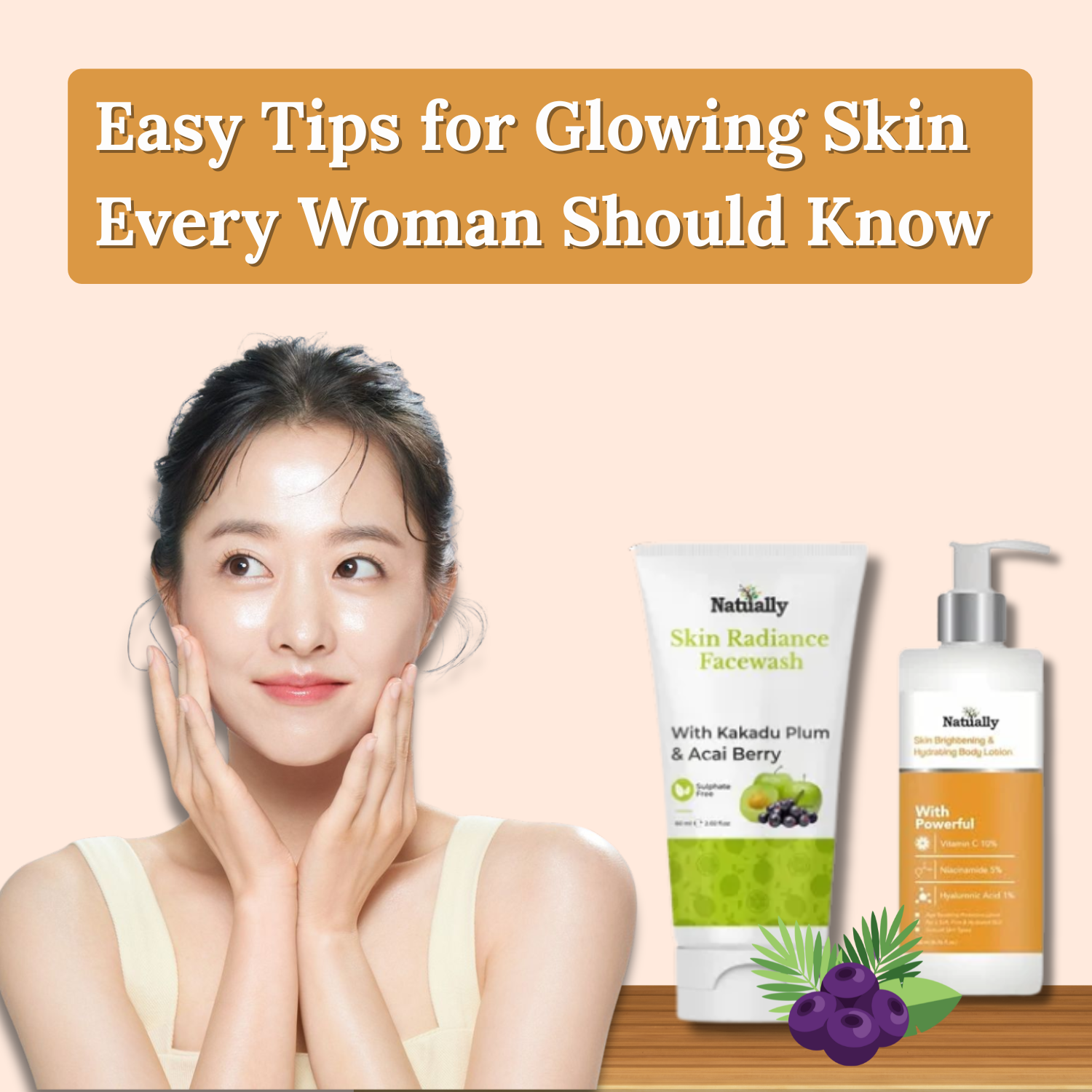 Easy Tips for Glowing Skin Every Woman Should Know